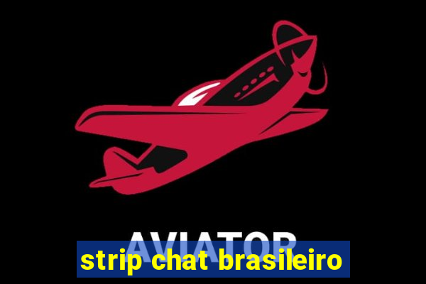 strip chat brasileiro